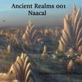 Ancient Realms - Naacal (June 2012) Episode 1