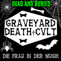 Dead and Buried - Die Frau in der Musik #2