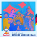 Shake 'N Bass Reunion - Estados Unidos de Bass