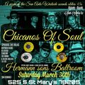 CHICANOS OF SOUL MIX FOR MARCH 30TH 2019