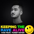Keeping The Rave Alive Episode 449 feat. Yusef Kifah