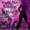 Screw The Dance Now Vol.309. mixed by ComeTee (2020)