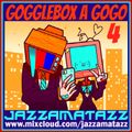 GOGGLEBOX A GOGO 4 = Cheech & Chong, Lou Reed, Joe Cocker, Burt Bacharach, Los Lobos, Roy Budd
