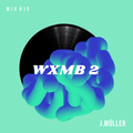 WXMB 2 Mix 015 - J.Müller