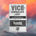 Vice Airwaves Live - 10/21/17