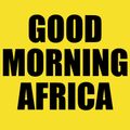 Good Morning Africa #248, Modern Music from Africa