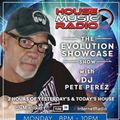 Monday 5-16-22 House Music Radio "The Evolution Showcase"