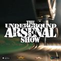 The Underground Arsenal Show 3-20-22