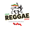 Oslo Reggae Show 29th June - Freshest Fresh Tunes, Deepest Roots Revives