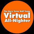 Bury Town Hall Virtual All-Nighter 21st March 2020