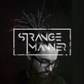 More Fire Monday with Strange Manner - May 18th