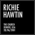 Richie Hawtin: The Church, Denver, USA (28/6/2001)
