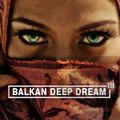 Balkan Deep Dream 3 | Arabian Deep House Mix 2017 | Vocal Deep Tech-House Chill Out Music