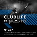ClubLife by Tiësto Podcast 446 - First Hour