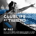 ClubLife By Tiësto Podcast 462 - First Hour