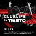 ClubLife By Tiësto Podcast 443 - First Hour