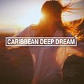 Caribbean Deep Dream Vol#5 | Summer Tropical House Mix 2017 | Vocal Deep House Chill Out Music