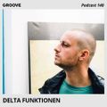 Groove Podcast 140 - Delta Funktionen