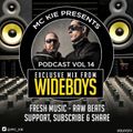 MC KIE Presents' Podcast Vol 14 with The Wideboys