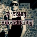 BENJI DE LA HOUSE #2 --- F**cking House Party Part 1