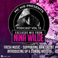 MC KIE Presents' Podcast Vol 13 with Nina Wilde