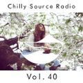 Chilly Source Radio Vol.40 illmore ,Mat Jr Guest mix