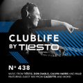 ClubLife by Tiësto Podcast 438 - First Hour