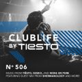 ClubLife by Tiësto Podcast 506 - First Hour