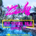 JAMSKIIDJ - OLD SCHOOL R&B (SUMMER 17 MIX)
