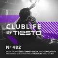 ClubLife by Tiësto Podcast 482 - First Hour