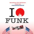 Memorial Day Weekend Funk Mix 2017 Dj Bebo