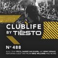 ClubLife by Tiësto Podcast 488 - First Hour