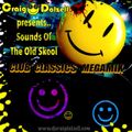 Craig Dalzell presents.. Sounds Of The Old Skool : Club Classics Megamix