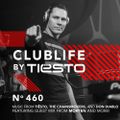 ClubLife By Tiësto Podcast 460 - First Hour