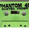 Phantom 45 - Dusted Fader (Side B) (1997)