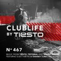 ClubLife By Tiësto Podcast 467 - First Hour