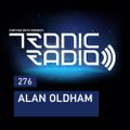 Tronic Podcast 276 with Alan Oldham