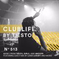 ClubLife by Tiësto Podcast 513 - First Hour