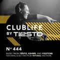 ClubLife by Tiësto Podcast 444 - First Hour