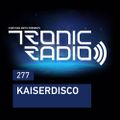 Tronic Podcast 277 with Kaiserdisco