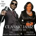 Classic Jamz  *Isley Bros & Patti LaBelle Tribute* 5-27-17