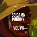 So Damn Phonky - Vol VII