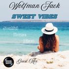 WOLFMAN JACK // SWEET VIBES // 17-11-24