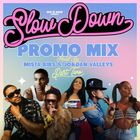 Mista Bibs & Jordan Valleys - Old Is Gold Presents Slow Down Part 2 (Clean No Swearing)