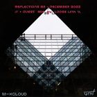 Reflections 82 - December 2022 / + guest mix by Loose Link