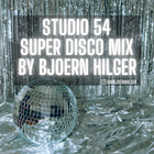 Studio 54 Super Disco Mix By Bjoern Hilger Dezember 2023