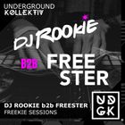 DJ Rookie - b2b - Freester -  Freekie Sessions Vol.1 (UDGK: 07/10/2024)