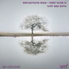 Reflections #100 (cellar edition) - Deep Dubs IV