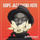 DOPE JAZZ RADIO #076