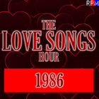 THE LOVE SONGS HOUR : 1986 *SELECT EARLY ACCESS*